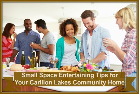 Find out how to accommodate your family and friends in your Carillon Lakes community home party when you have small space.