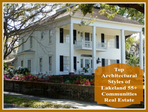 Check out these top Lakeland 55+ communities home styles.